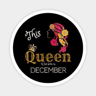 This Queen Was Born In December, Black Girl Birthday Magnet